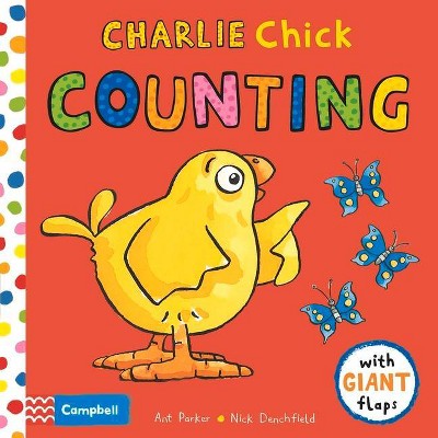 Charlie Chick Counting - by  Nick Denchfield (Board Book)