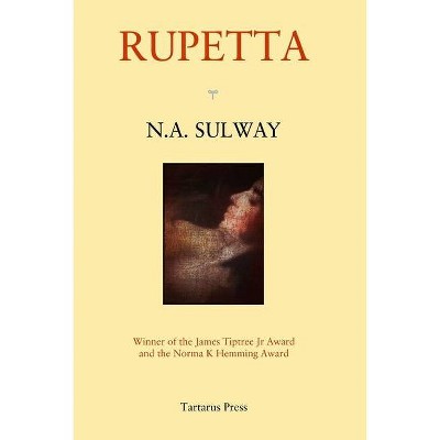 Rupetta - by  N A Sulway (Paperback)