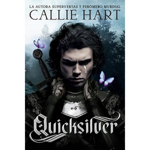 Quicksilver - Saga Alquimia & Fae Vol. 1 - by HART, CALLIE (Paperback) - 1 of 1