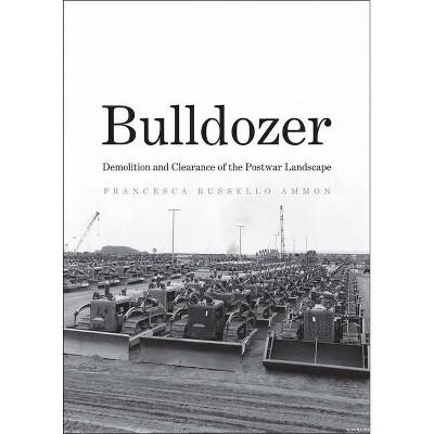 Bulldozer - by  Francesca Russello Ammon (Hardcover)