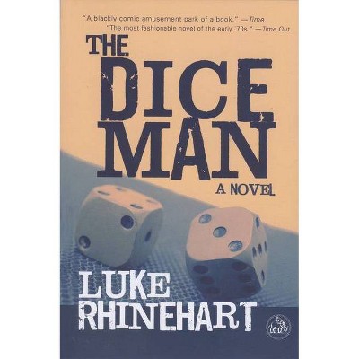 Dice Man - by  Luke Rhinehart (Paperback)