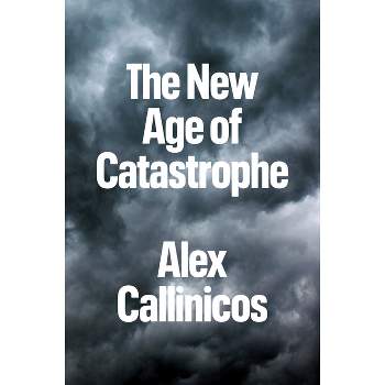 The New Age of Catastrophe - by Alex Callinicos