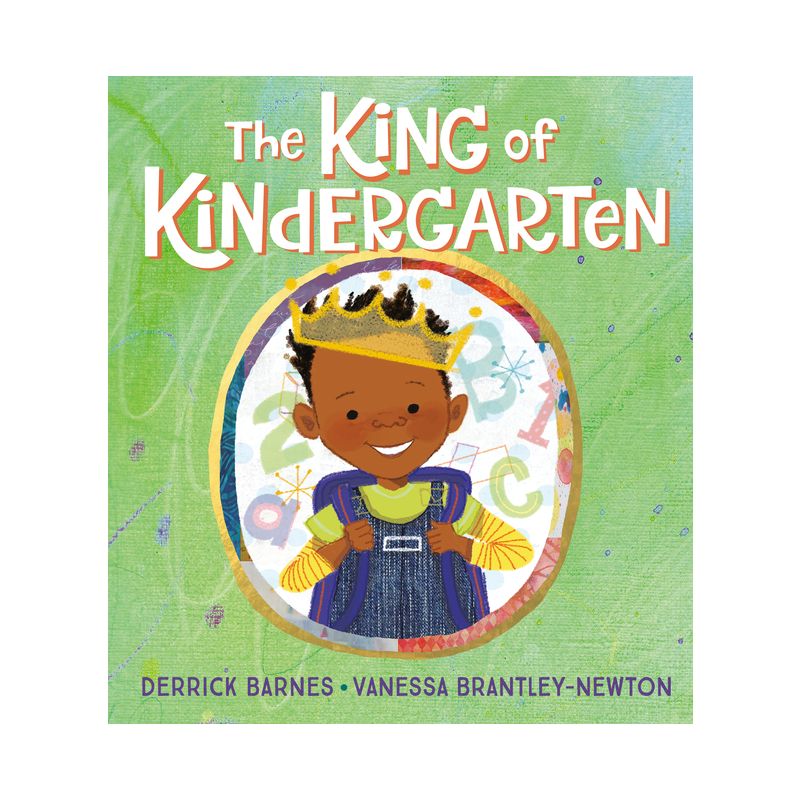 The King of Kindergarten - by Derrick Barnes (Hardcover), 1 of 8