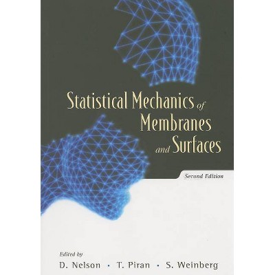 Statistical Mechanics of Membranes and Surfaces (2nd Edition) - by  David Nelson & Tsvi Piran & Steven Weinberg (Paperback)