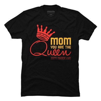 Men's Design By Humans Mother's Day Mom You Are The Queen By tmsarts T-Shirt