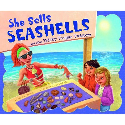 She Sells Seashells and Other Tricky Tongue Twisters - (Ways to Say It) by  Nancy Loewen (Hardcover)