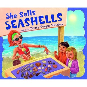She Sells Seashells and Other Tricky Tongue Twisters - (Ways to Say It) by  Nancy Loewen (Hardcover) - 1 of 1