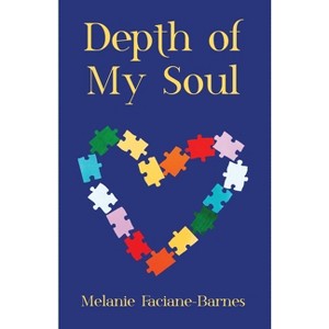 Depth of My Soul - by  Melanie Faciane-Barnes (Paperback) - 1 of 1