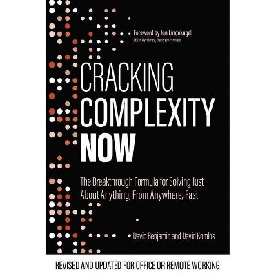 Cracking Complexity Now - by  David Komlos & David Benjamin (Paperback)