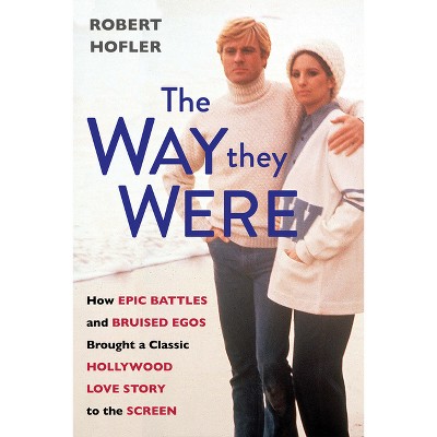 The Way They Were - by Robert Hofler