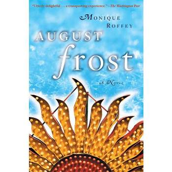 August Frost - by  Monique Roffey (Paperback)