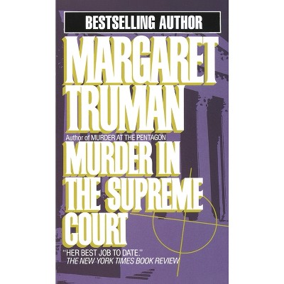 Murder in the Supreme Court - (Capital Crimes) by  Margaret Truman (Paperback)