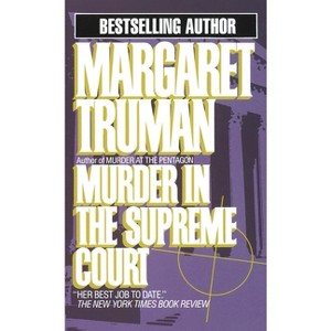 Murder in the Supreme Court - (Capital Crimes) by  Margaret Truman (Paperback) - 1 of 1