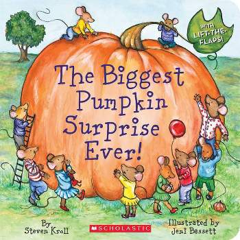 The Biggest Pumpkin Surprise Ever! - by  Steven Kroll (Board Book)