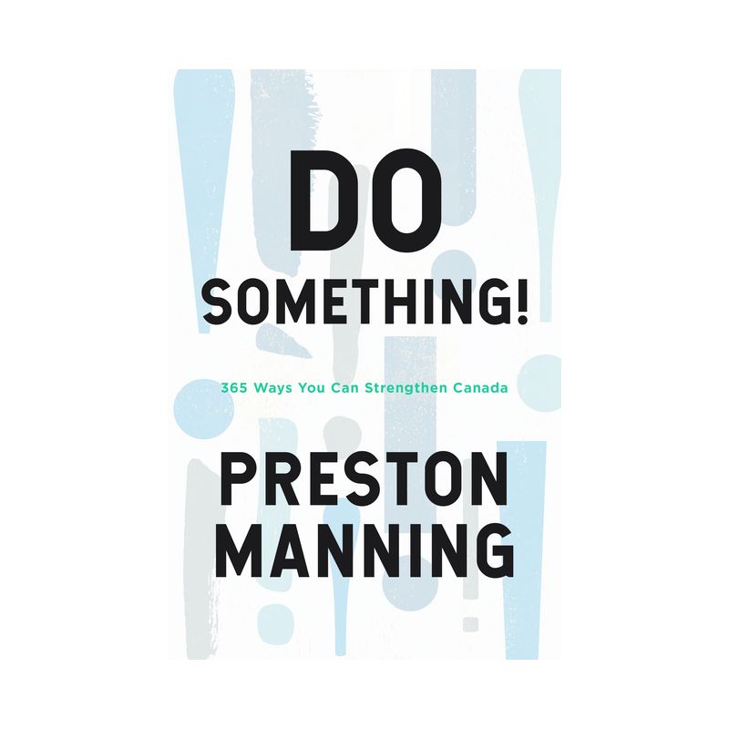 Do Something! - by  Preston Manning (Hardcover), 1 of 2
