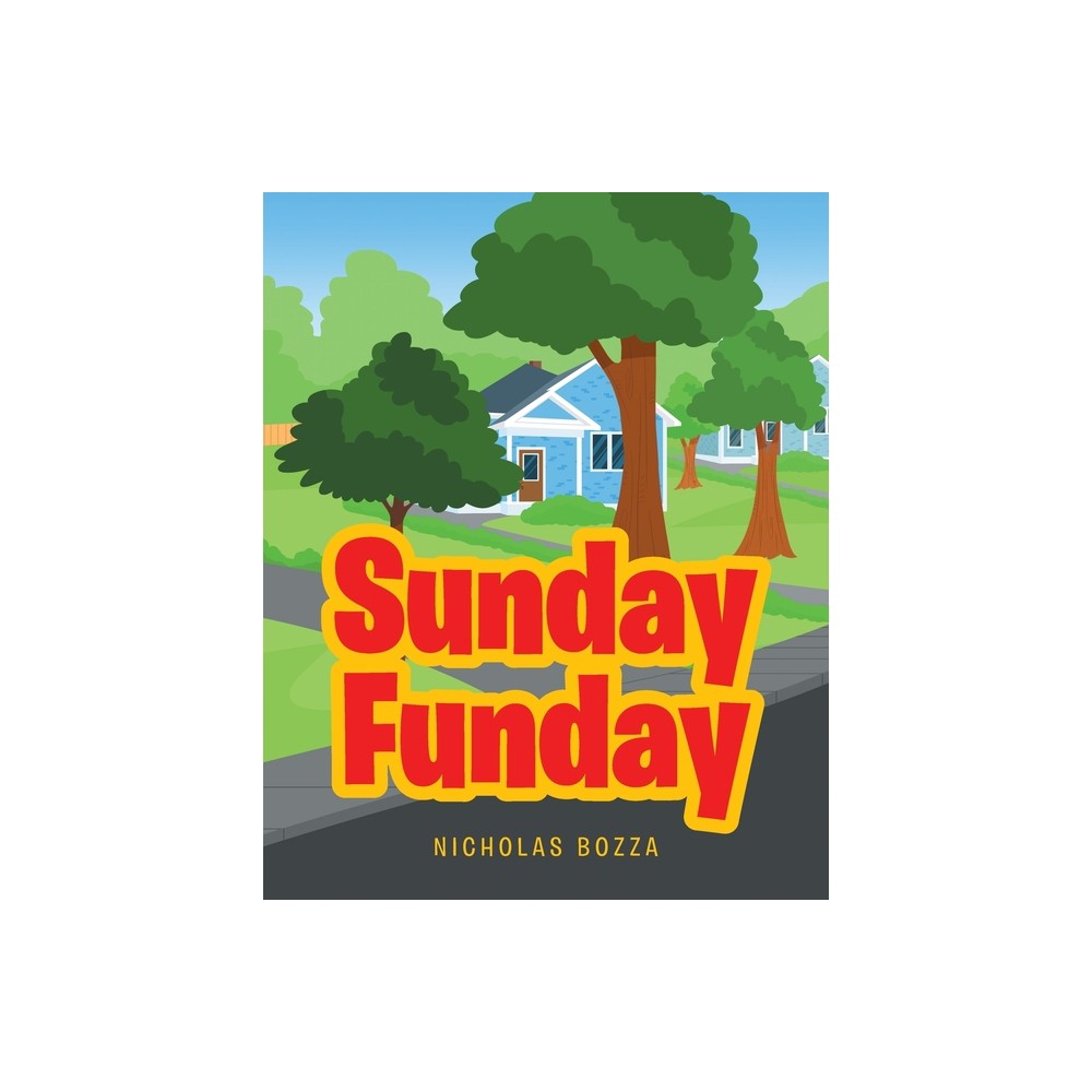 Sunday Funday - by Nicholas Bozza (Paperback)