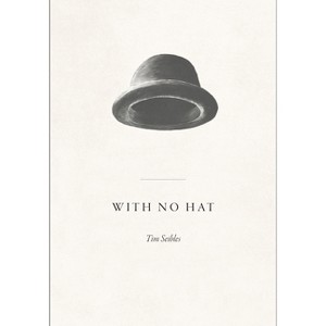With No Hat - by  Tim Seibles (Paperback) - 1 of 1