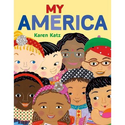 My America - by  Karen Katz (Hardcover)