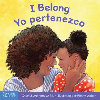 I Belong / Yo Pertenezco - (Learning about Me & You) by  Cheri J Meiners (Board Book)