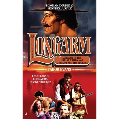 Frontier Justice - (Longarm Double Collection) by  Tabor Evans (Paperback)