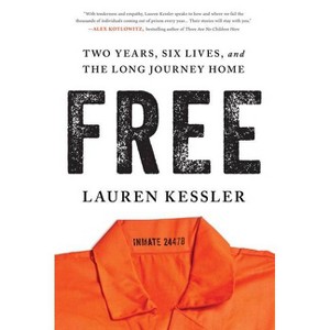 Free - by  Lauren Kessler (Hardcover) - 1 of 1