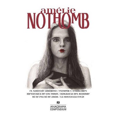  Compendium Amelie Nothomb - (Paperback) 