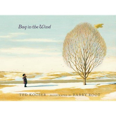 Bag in the Wind - by  Ted Kooser (Hardcover)