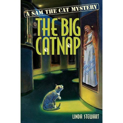 The Big Catnap - (Sam the Cat) by  Linda Stewart (Paperback)