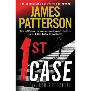 1st Case - by James Patterson & Chris Tebbetts (Paperback)