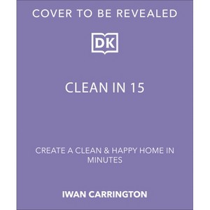 Clean in 15 - by  Iwan Carrington (Hardcover) - 1 of 1