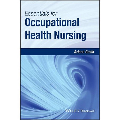 Essentials for Occupational Health Nursing - by  Arlene Guzik (Paperback)