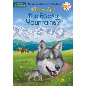 Where Are the Rocky Mountains? - (Where Is?) by  Sarah Fabiny & Who Hq (Paperback) - 1 of 1