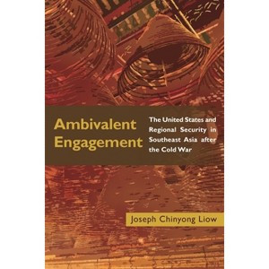 Ambivalent Engagement - (Geopolitics in the 21st Century) by  Joseph Chinyong Liow (Paperback) - 1 of 1