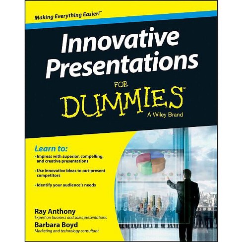 Innovative Presentations for Dummies - (For Dummies) by  Ray Anthony & Barbara Boyd (Paperback) - image 1 of 1