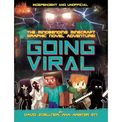 Minecraft Graphic Novel: Going Viral (Independent & Unofficial) - (Minecraft Master Builder) by  David Zoellner (Paperback)