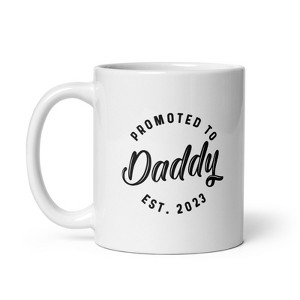 Crazy Dog T-Shirts Promoted To Daddy 2023 Mug Funny Family Baby Announcement Coffee Cup-11oz - 1 of 4