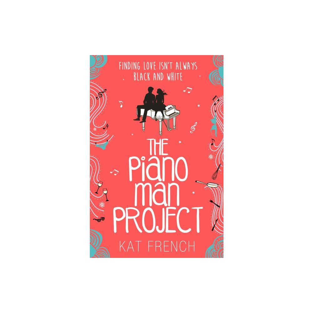 The Piano Man Project - by Kat French (Paperback)