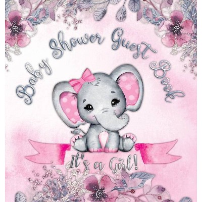 It's a Girl! Baby Shower Guest Book - by  Casiope Tamore (Hardcover)