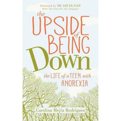 The Upside of Being Down - by  Carolina Mejia Rodriguez (Paperback)