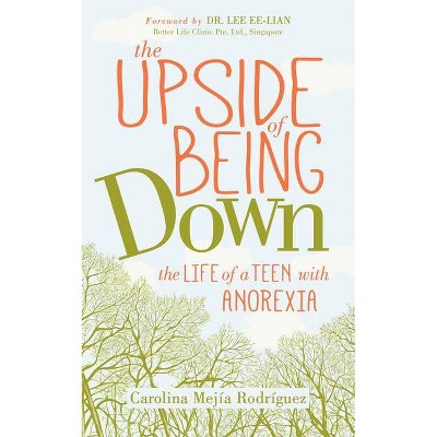 The Upside of Being Down - by  Carolina Mejia Rodriguez (Paperback)