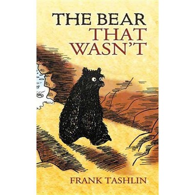 The Bear That Wasn't - (Dover Children's Classics) by  Frank Tashlin (Paperback)