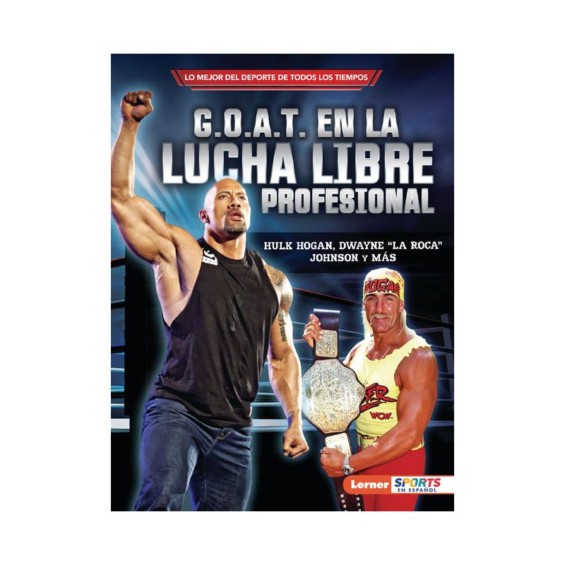 G.O.A.T. En La Lucha Libre Profesional (Pro Wrestling's G.O.A.T.) - by  Joe Levit (Paperback), 1 of 2
