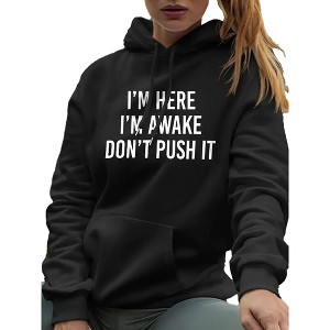 Plus Size Hooded Sweatshirts Tops with Crew Neck Long Sleeve Funny Sayings Im Here Im Awake Don't Push It Hoodie Shirts Plus Size Slogan Shirts - 1 of 4