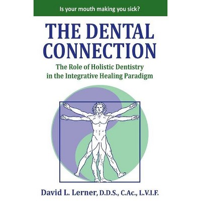 The Dental Connection - by  David L Lerner (Paperback)