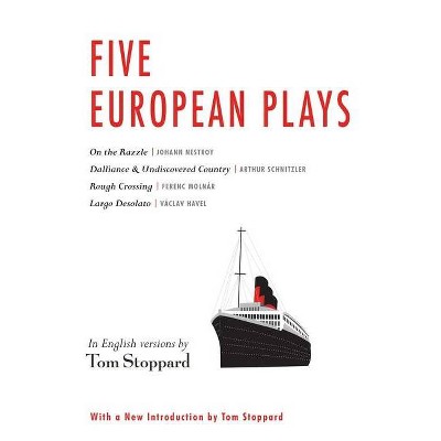 Five European Plays - by  Tom Stoppard (Paperback)