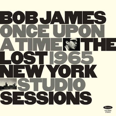 Bob James - Once Upon A Time:  The Lost 1965 New York Studio Sessions (CD)