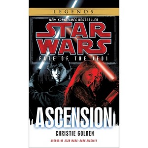 Ascension: Star Wars Legends (Fate of the Jedi) - (Star Wars: Fate of the Jedi - Legends) by  Christie Golden (Paperback) - 1 of 1