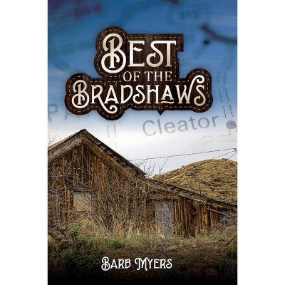 Best of the Bradshaws - by  Barb Myers (Paperback)