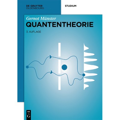 Quantentheorie - (De Gruyter Studium) 3rd Edition by  Gernot Münster (Paperback)