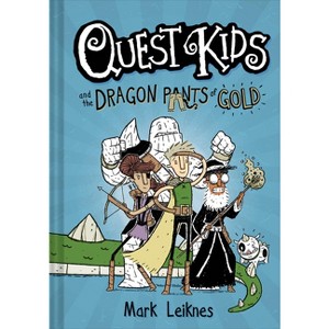 Quest Kids and the Dragon Pants of Gold - by  Mark Leiknes (Hardcover) - 1 of 1